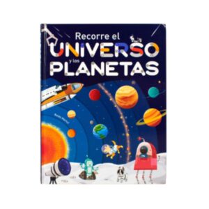 LIBRO RECORRE EL UNIVERSO Y LOS PLANETAS