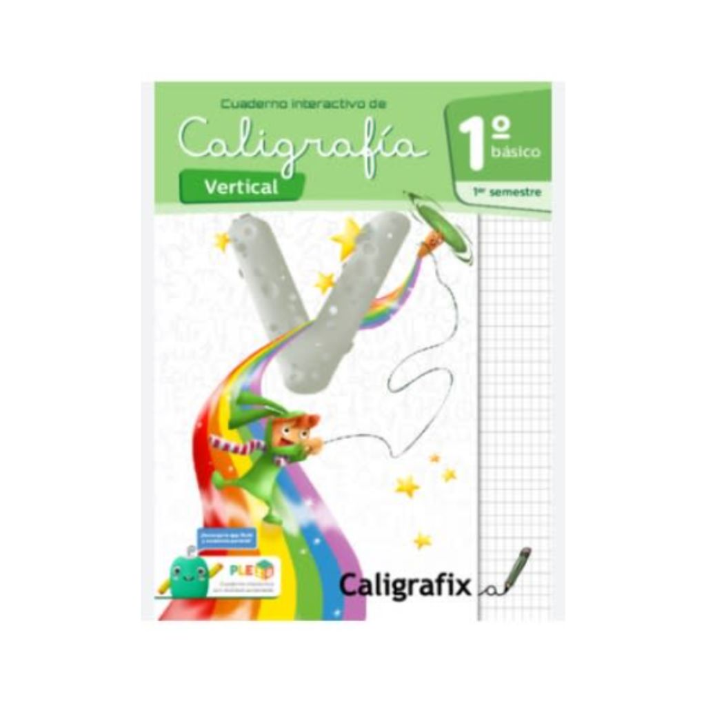 CALIGRAFIX CALIGRAFÍA 1° BÁSICO 1° SEMESTRE VERTICAL